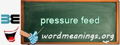 WordMeaning blackboard for pressure feed